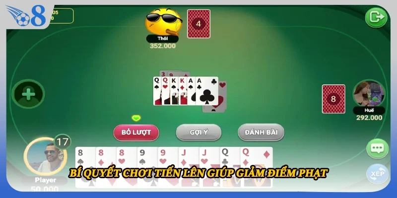 Bí quyết chơi tiến lên giúp giảm điểm phạt