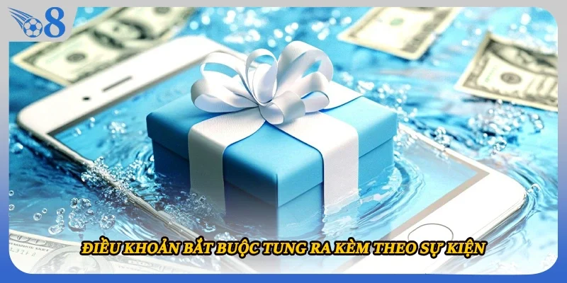 Điều khoản bắt buộc tung ra kèm theo sự kiện