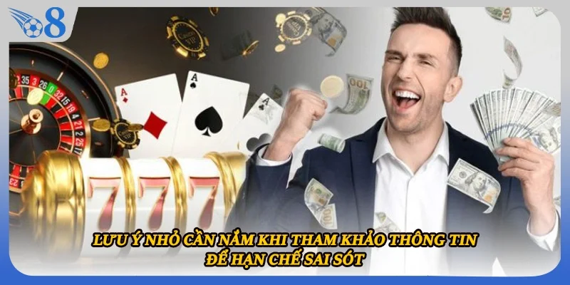 Lưu ý nhỏ cần nắm khi tham khảo thông tin để hạn chế sai sót 