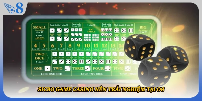 Sicbo game casino nên trải nghiệm tại O8 
