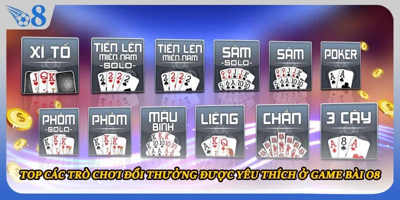 Top các trò chơi đổi thưởng được yêu thích ở game bài O8