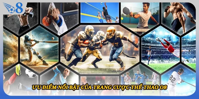 Ưu điểm nổi bật của trang cược thể thao O8